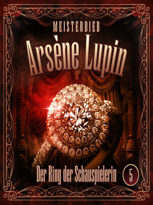 cover image of Meisterdieb Arsène Lupin--Folge 5